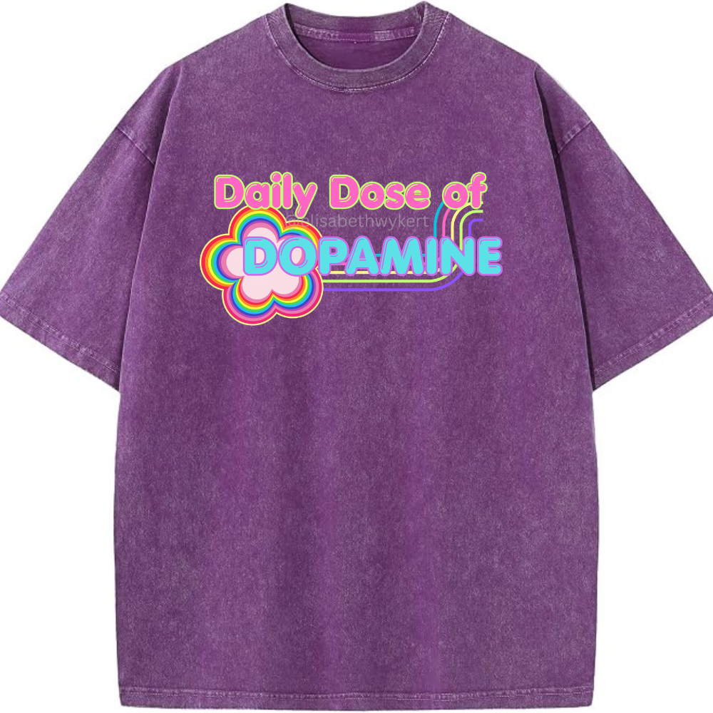 Daily Dose Of Dopamine Vintage Tee